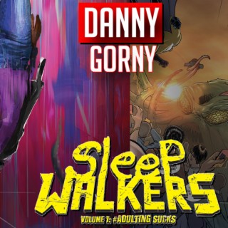Danny Gorny creator Sleepwalkers comic (2022) interview | Two Geeks Talking