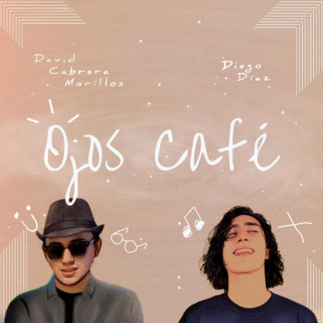 Ojos Café (feat. Diego Díaz) | Boomplay Music