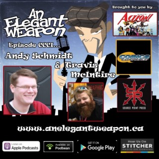 Episode CCCI...Andy Schmidt and Travis McIntire