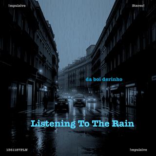 Listening To The Rain lyrics | Boomplay Music