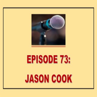 EPISODE 73: JASON COOK