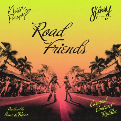 Road Friends ft. Skinny Fabulous | Boomplay Music