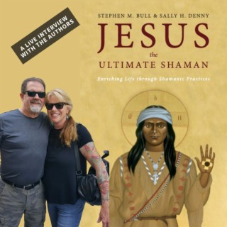 Jesus, the ultimate Shaman