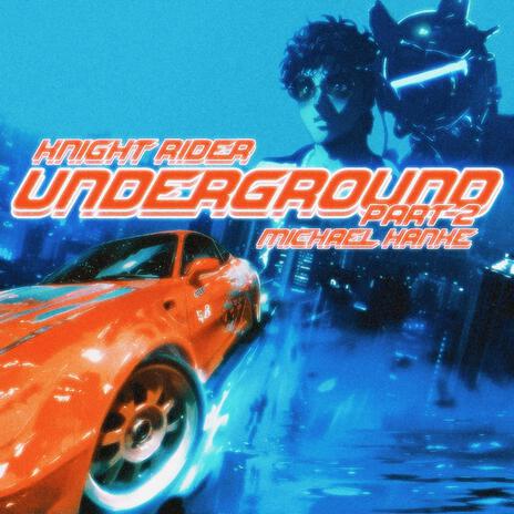 Underground Pt. II ft. Michael Hanke | Boomplay Music