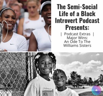 Podcast Extras: Major Wins: An Ode To The Williams Sisters