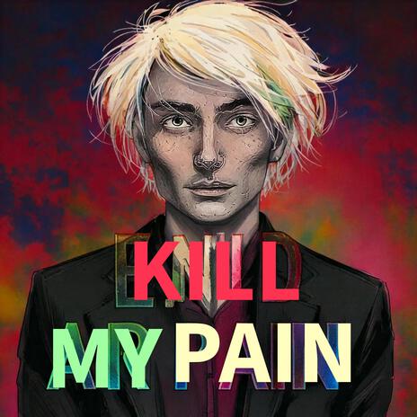 Kill My Pain (Live) | Boomplay Music