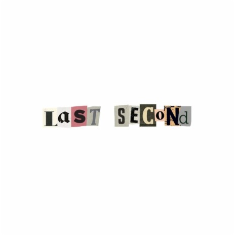 Last Second | Boomplay Music