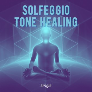 Solfeggio Tone Healing: Single