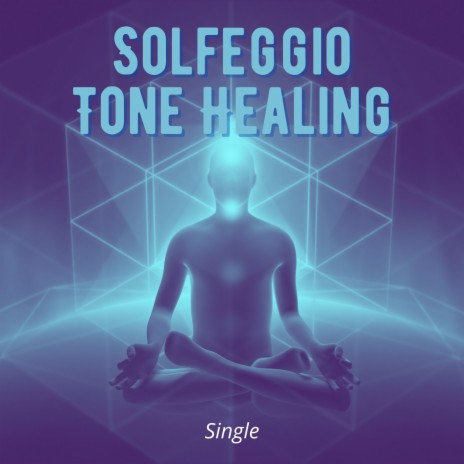 Solfeggio Tone Healing: Single | Boomplay Music