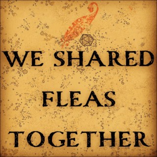Chapter 27: We Shared Fleas Together