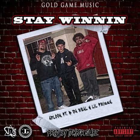 Stay Winnin ft. B Da Real & Lil Frizzy