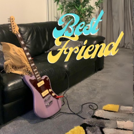Best friend | Boomplay Music