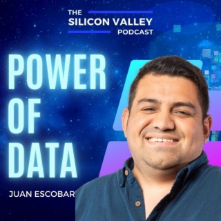 Ep151 The Power of Data with Juan Escobar