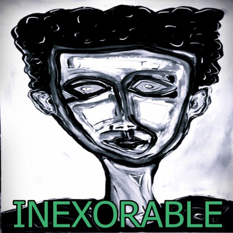 Inexorable | Boomplay Music