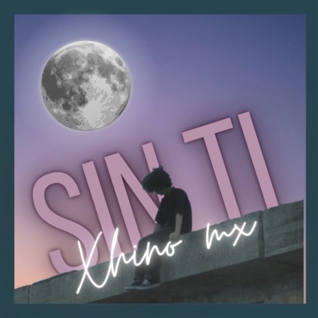 Sin Ti | Boomplay Music