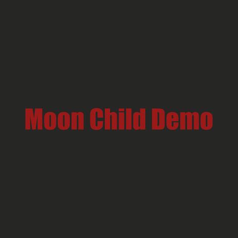 Moon Child (Demo) | Boomplay Music