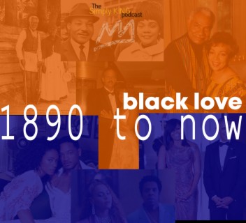 Black Love:1890 to Now