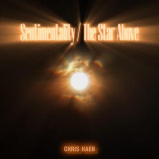 Sentimentality / The Star Above