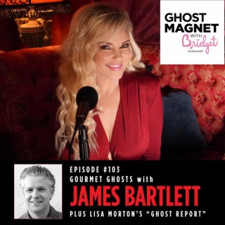 Gourmet Ghosts with James Bartlett.