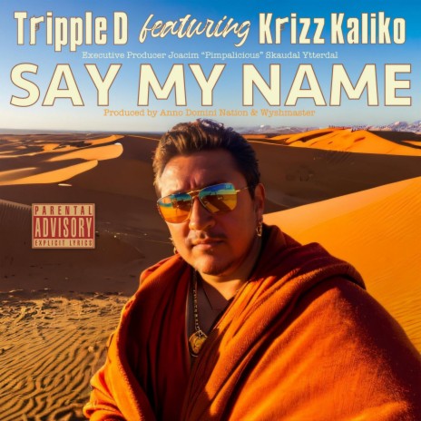 Say My Name (feat. Krizz Kaliko)