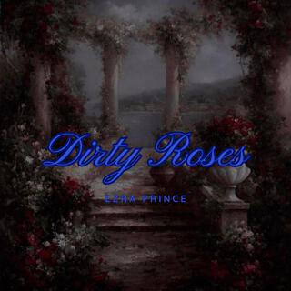 Dirty Roses