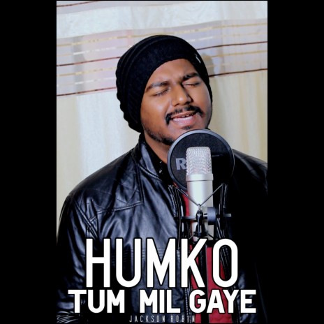 Humko Tum Mil Gaye | Boomplay Music