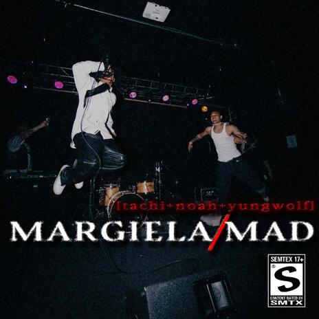 MARGIELA / MAD ft. Yung Wolf | Boomplay Music