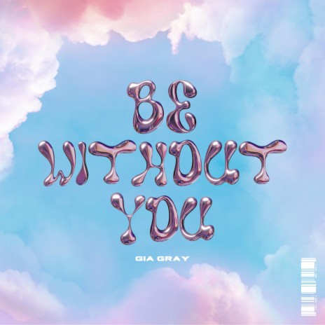 Be Without You | Boomplay Music