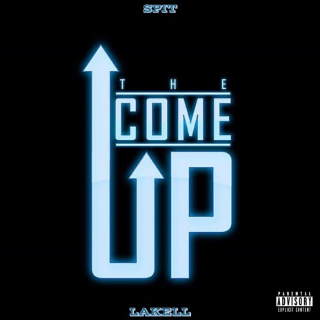 The Come Up ft. LaKell | Boomplay Music