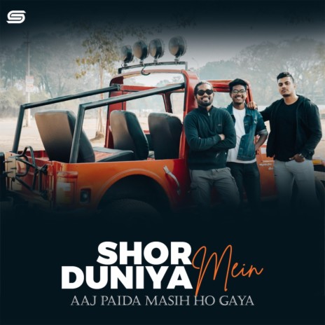 Shor Duniya Mein: Aaj Paida Masih Ho Gaya | Boomplay Music