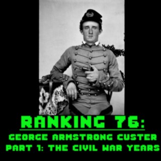16.1 George Armstrong Custer: The Civil War Years