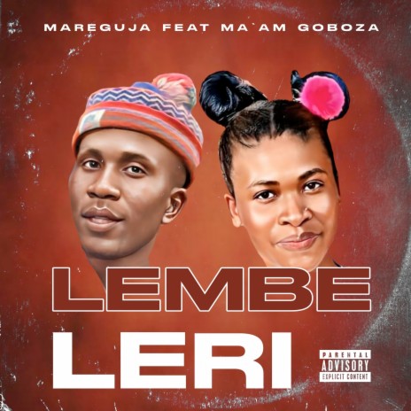 Lembe Leri ft. MA'AM GOBOZA | Boomplay Music