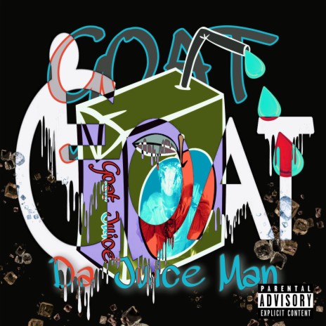 Goat Da Juice Man | Boomplay Music