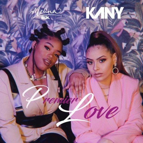 Premier Love ft. Kany | Boomplay Music