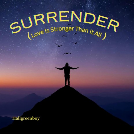 SURRENDER (Love Is Stronger Than It All)