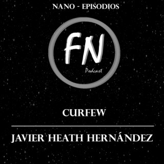 Curfew con Javier Heath Hernández