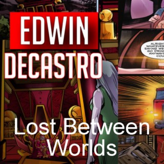 Edwin de Castro writer Lost Between Worlds comic (2022) interview | Two Geeks Talking