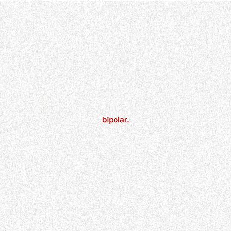 Bipolar | Boomplay Music