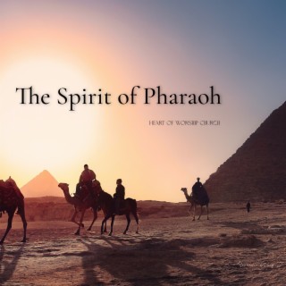 The Spirit of Pharaoh