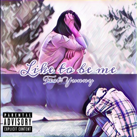 Like to be me ft. Yunny | Boomplay Music