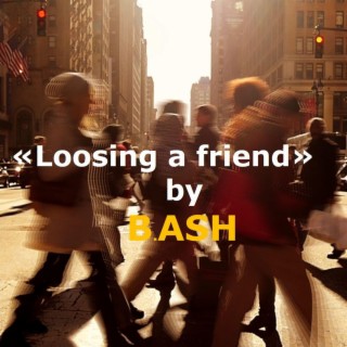 Loosing a friend