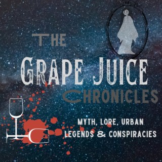 The Grape Juice Chronicles Podcast