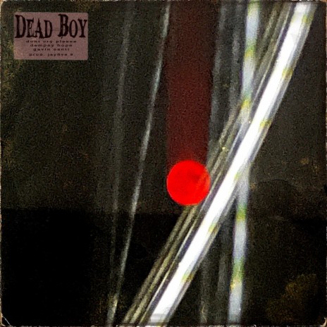DEAD BOY ft. Dont Cry Please & dempsey hope