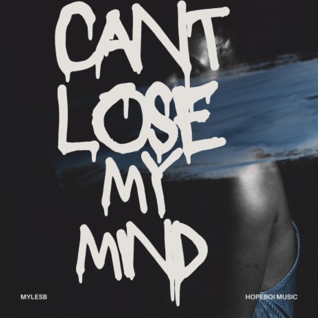 I can't Lose My Mind | Boomplay Music