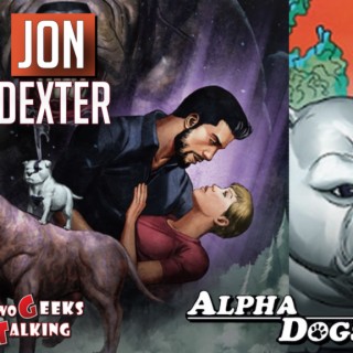 John Dexter creator Alpha Dogs issue 3 comic (2022) interview | Two Geeks Talking