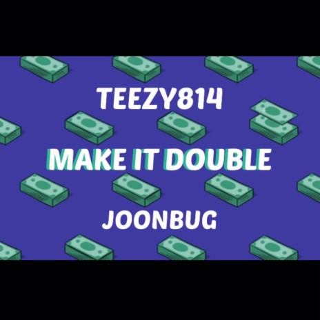 Make It Double ft. JoonBug | Boomplay Music