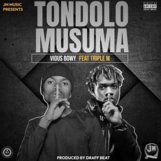 Tondolo Musuma ft. TRIPLE M lyrics | Boomplay Music