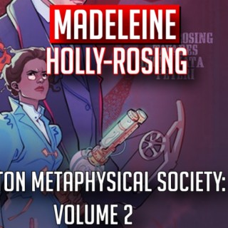 Madeleine Holly Rosing creator Boston Metaphysical Society volume 2 comic (2022) interview | Two Geeks Talking