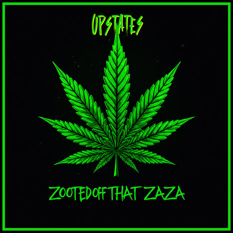 Zooted Off That Zaza | Boomplay Music