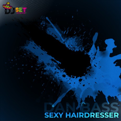 Sexy Hairdresser (Radio Edit)